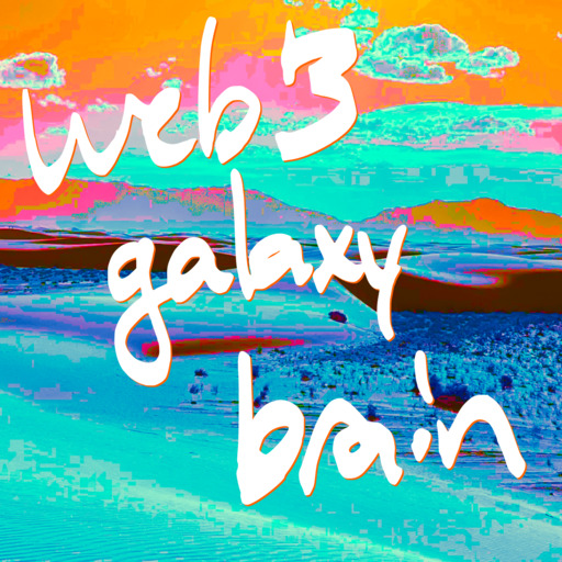 Web3 Galaxy Brain